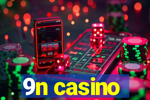 9n casino